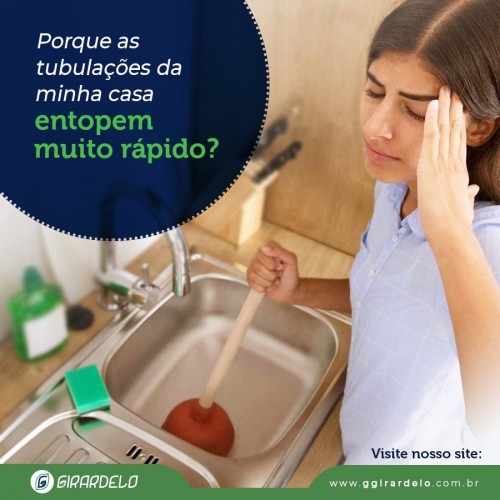 Porque as tubulações da minha casa entopem muito rápido?